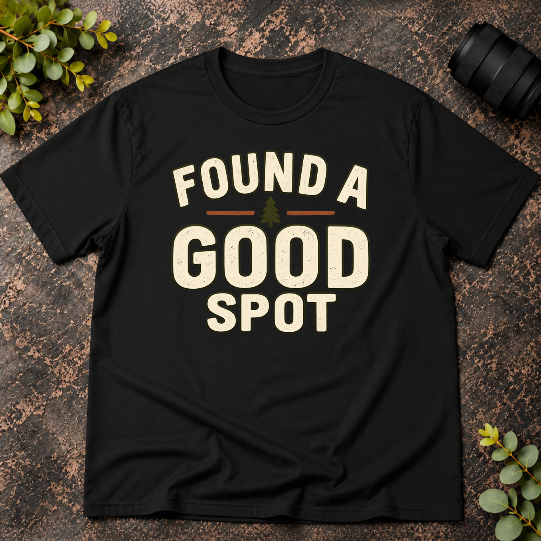 Found a Good Spot T-Shirt