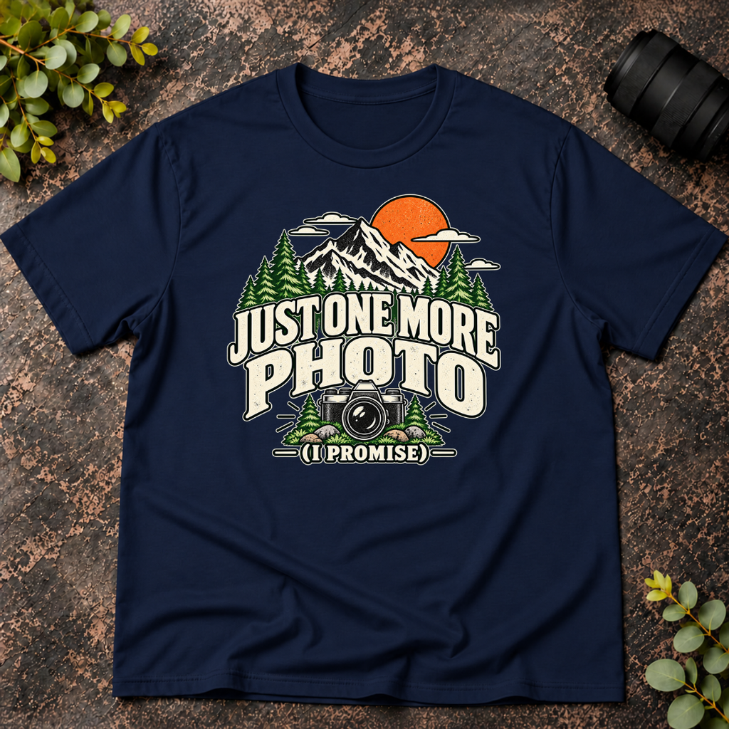 Just One More Photo T-Shirt