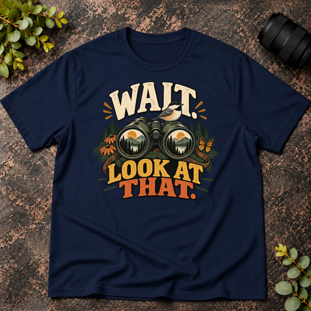 Wait Look at That T-Shirt
