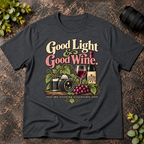 Good Light and Good Wine. T-Shirt