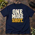 One More Shot T-Shirt