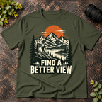 Find a Better View T-Shirt
