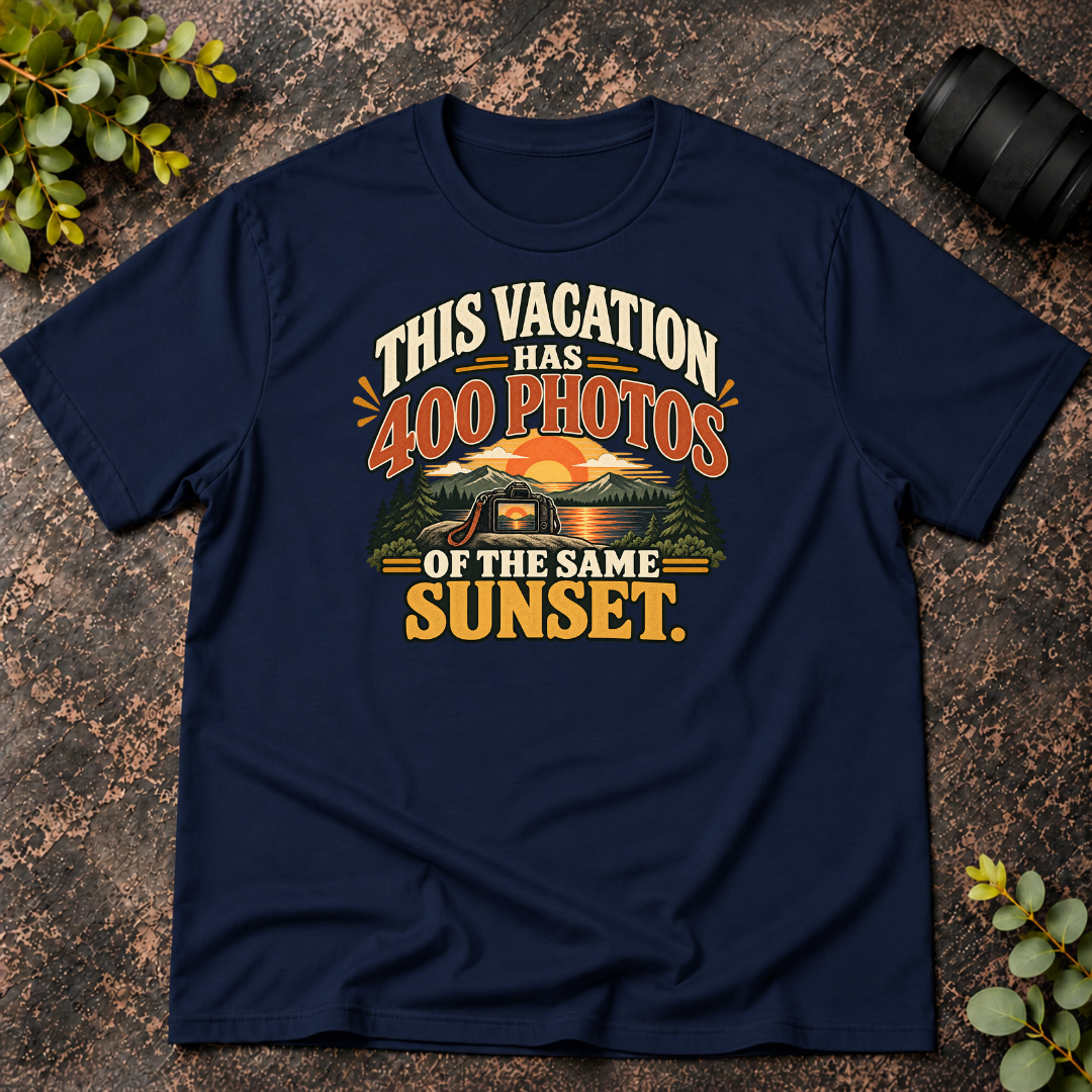 This Vacation Has 400 Photos of the Same Sunset T-Shirt