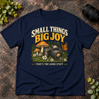 Small Things Big Joy T-Shirt