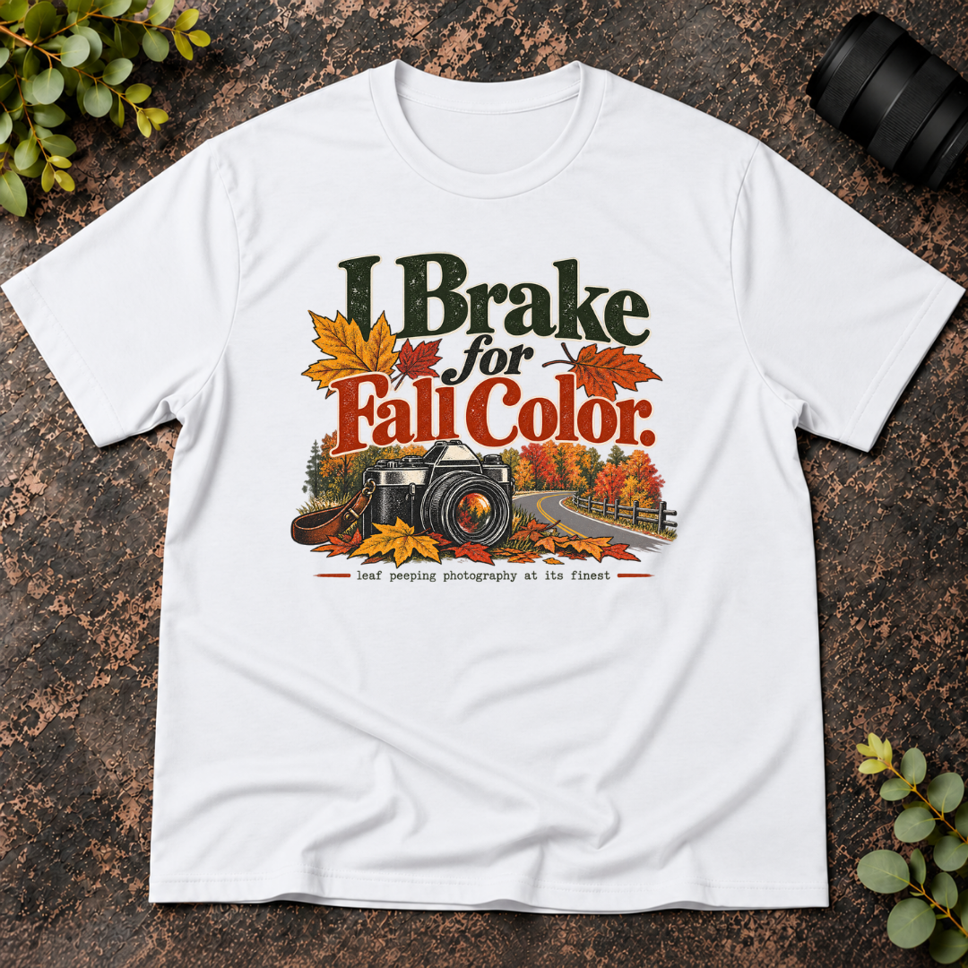 I Brake For Fall Colors T-Shirt