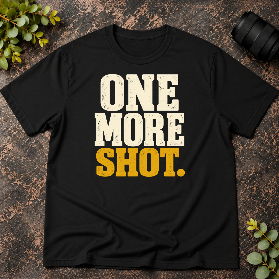 One More Shot T-Shirt