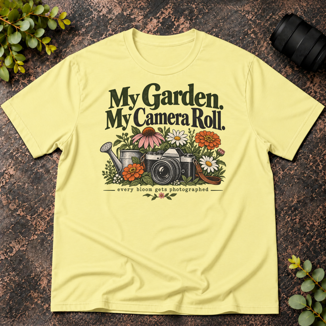 My Garden. My Camera Roll. T-Shirt
