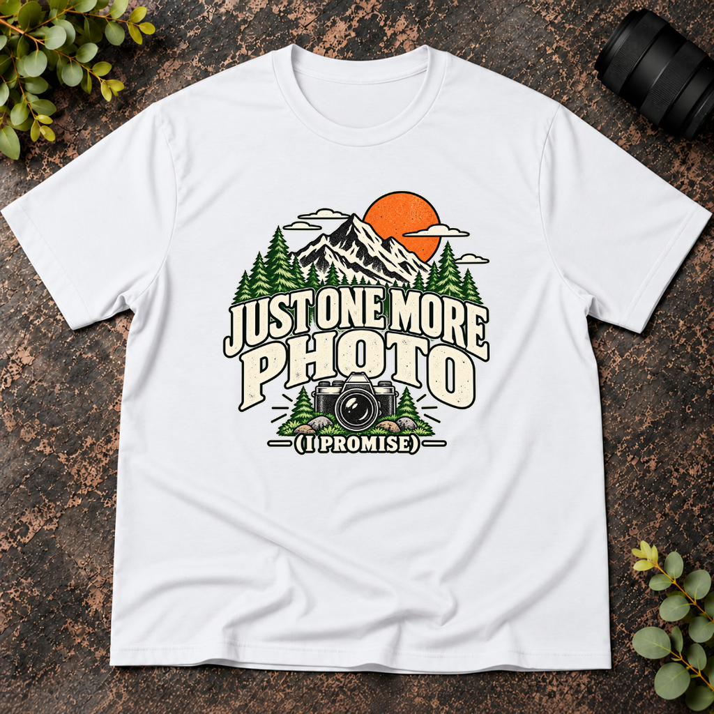 Just One More Photo T-Shirt