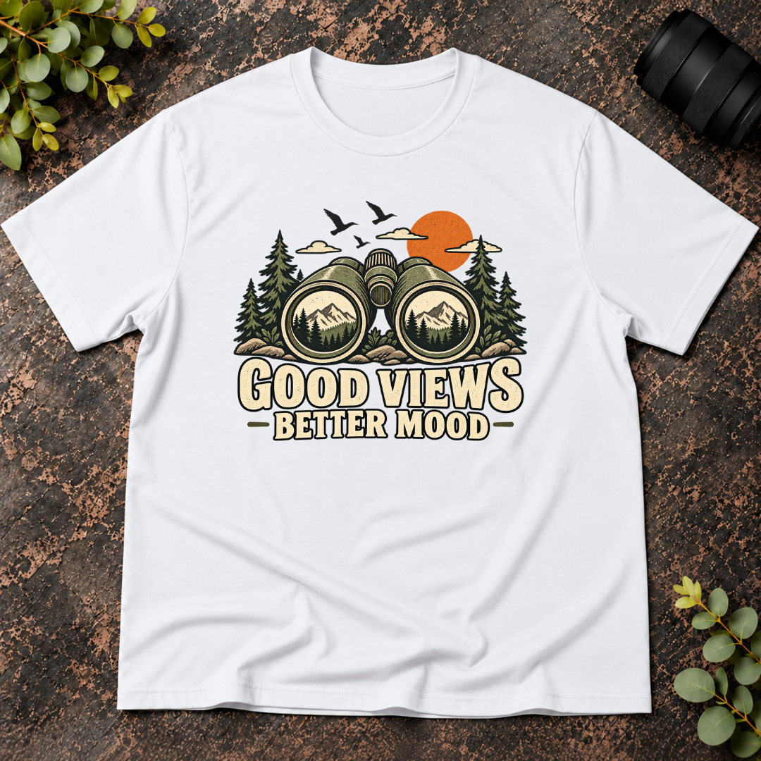 Good Views Better Mood T-Shirt