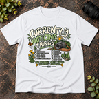 Currently Noticing Things and Probably a Few  Things You Didn't T-Shirt