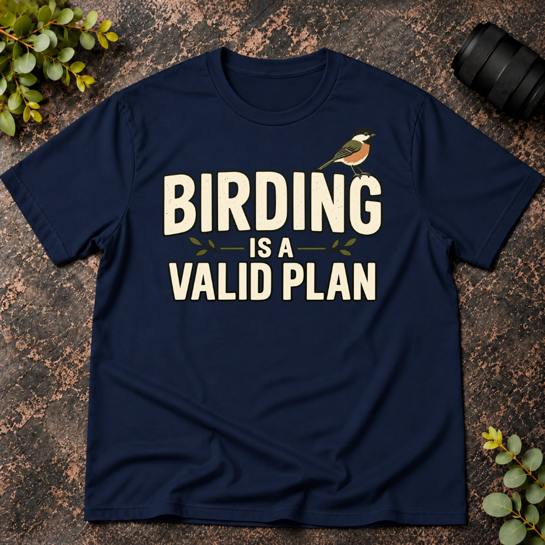 Birding is a Valid Plan T-Shirt