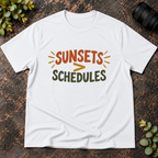 Sunsets Greater Than Schedules T-Shirt