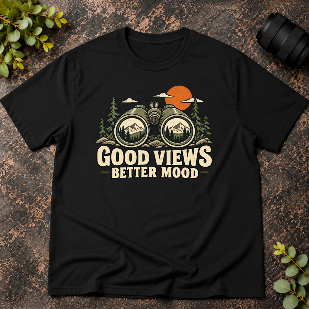 Good Views Better Mood T-Shirt