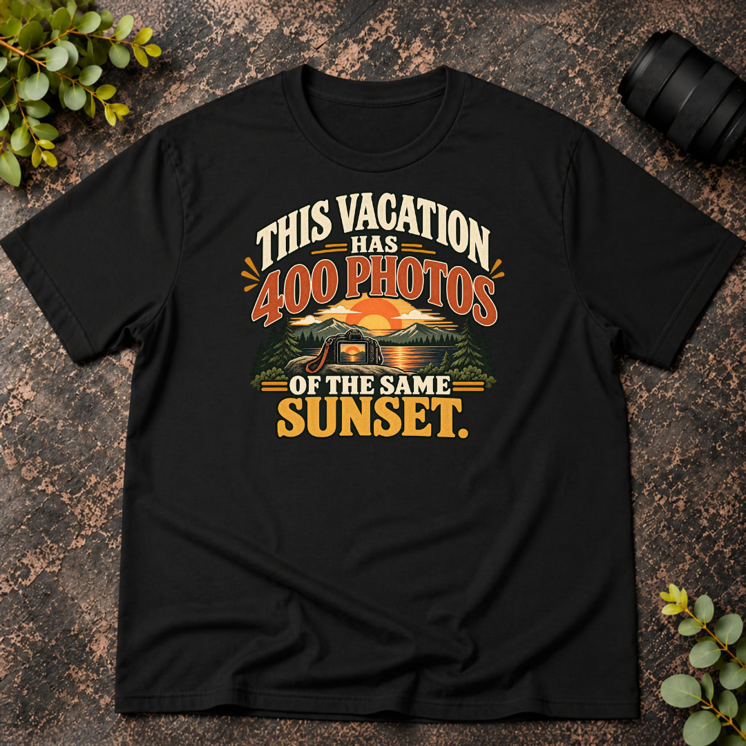This Vacation Has 400 Photos of the Same Sunset T-Shirt