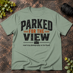 Parked For the View. Road Trip Photography T-Shirt