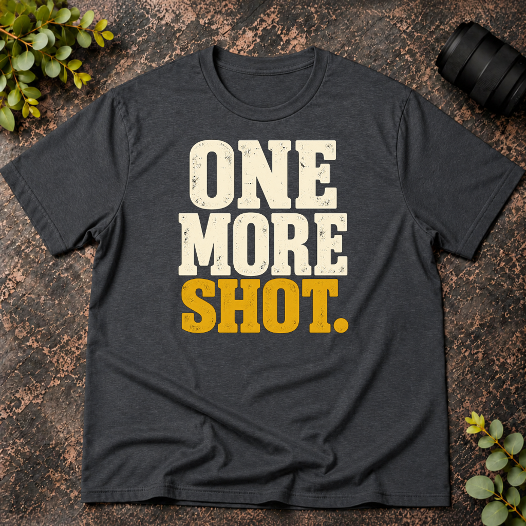 One More Shot T-Shirt