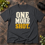 One More Shot T-Shirt