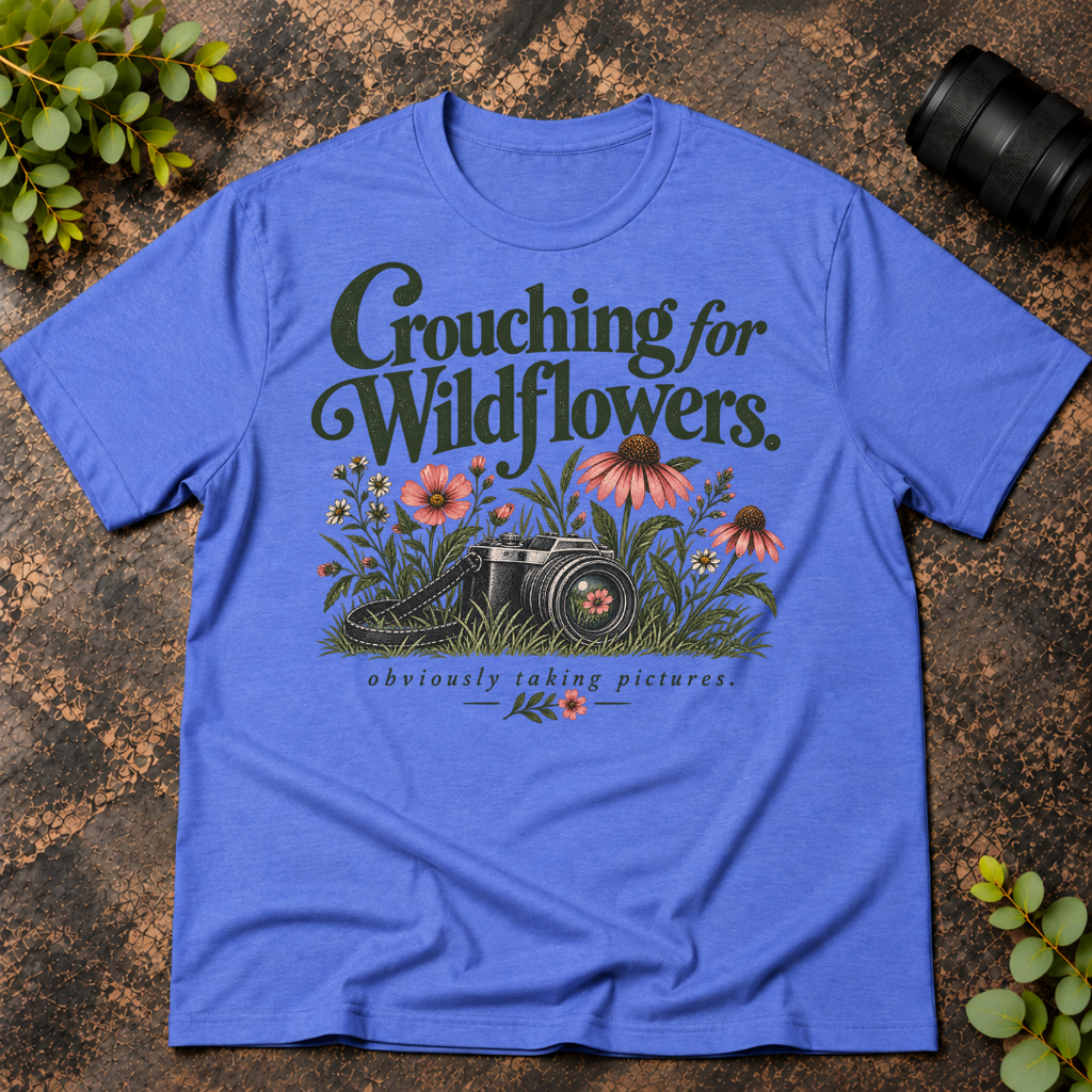 Crouching For WildFlowers Obviously Taking Pictures T-Shirt