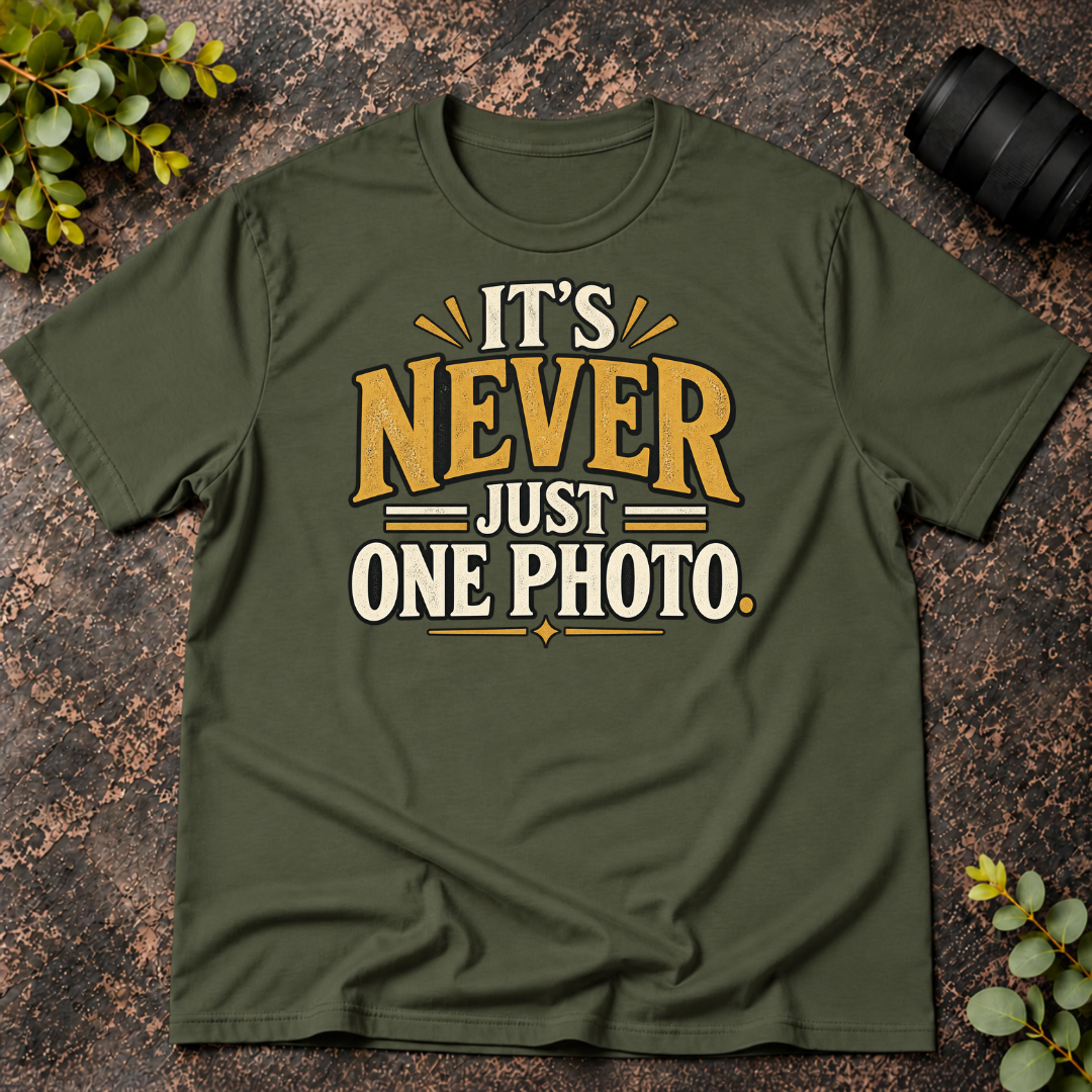 It's Never Just One Photo T-Shirt