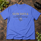 Slow Days and Wildflowers T-Shirt