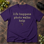 Life Happens Photo Walks Help T-Shirt