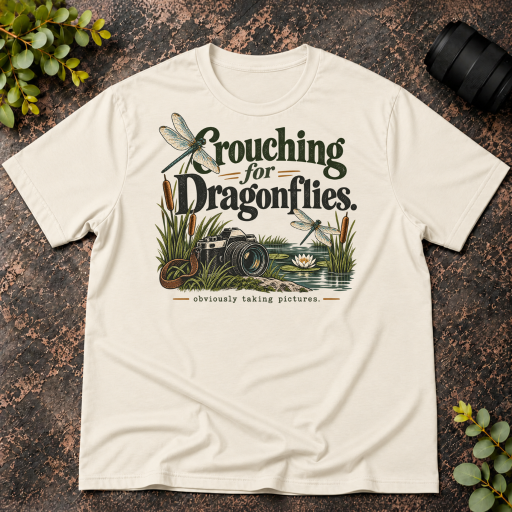 Crouching For Dragonflies. Obviously Taking Pictures T-Shirt