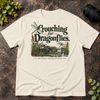 Crouching For Dragonflies. Obviously Taking Pictures T-Shirt
