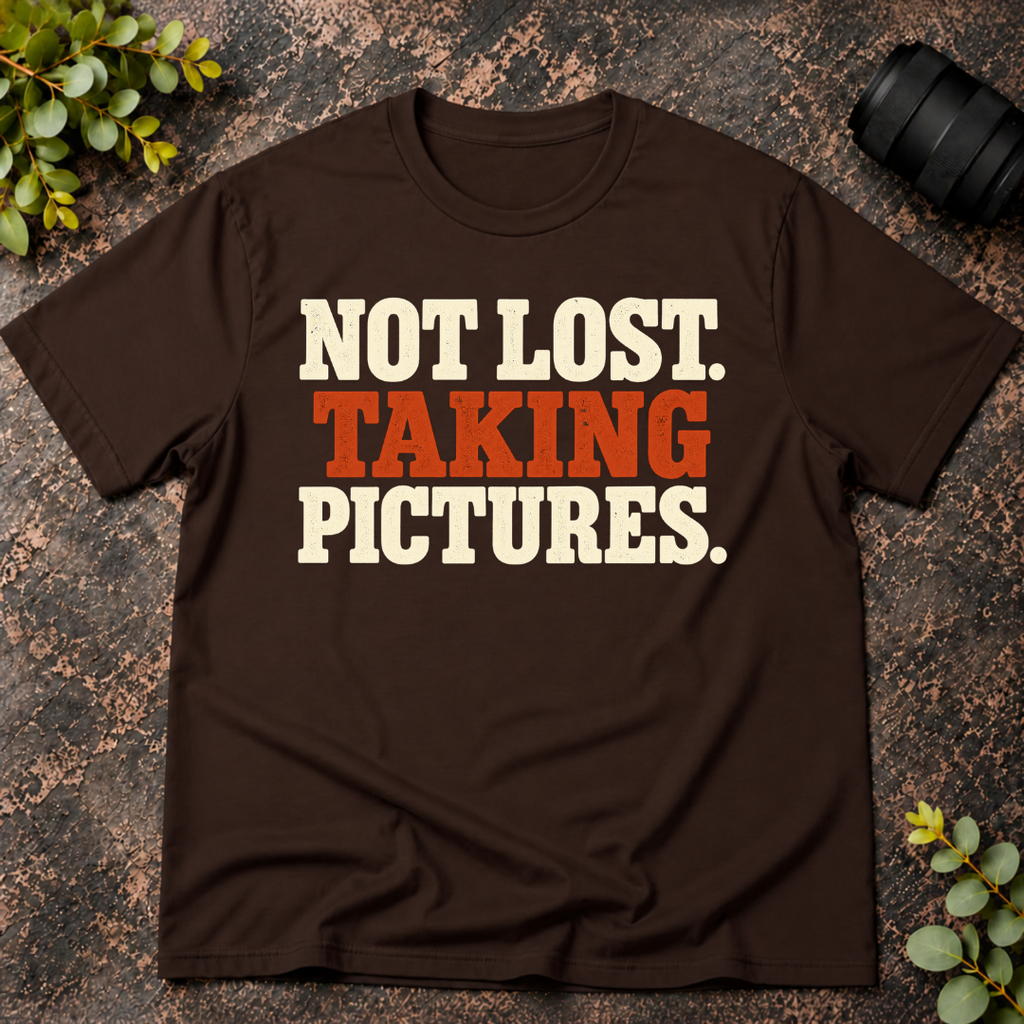 Not Lost. Taking Pictures. T-Shirt