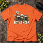 Notice More T-Shirt