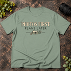 Photos First Plans Later T-Shirt