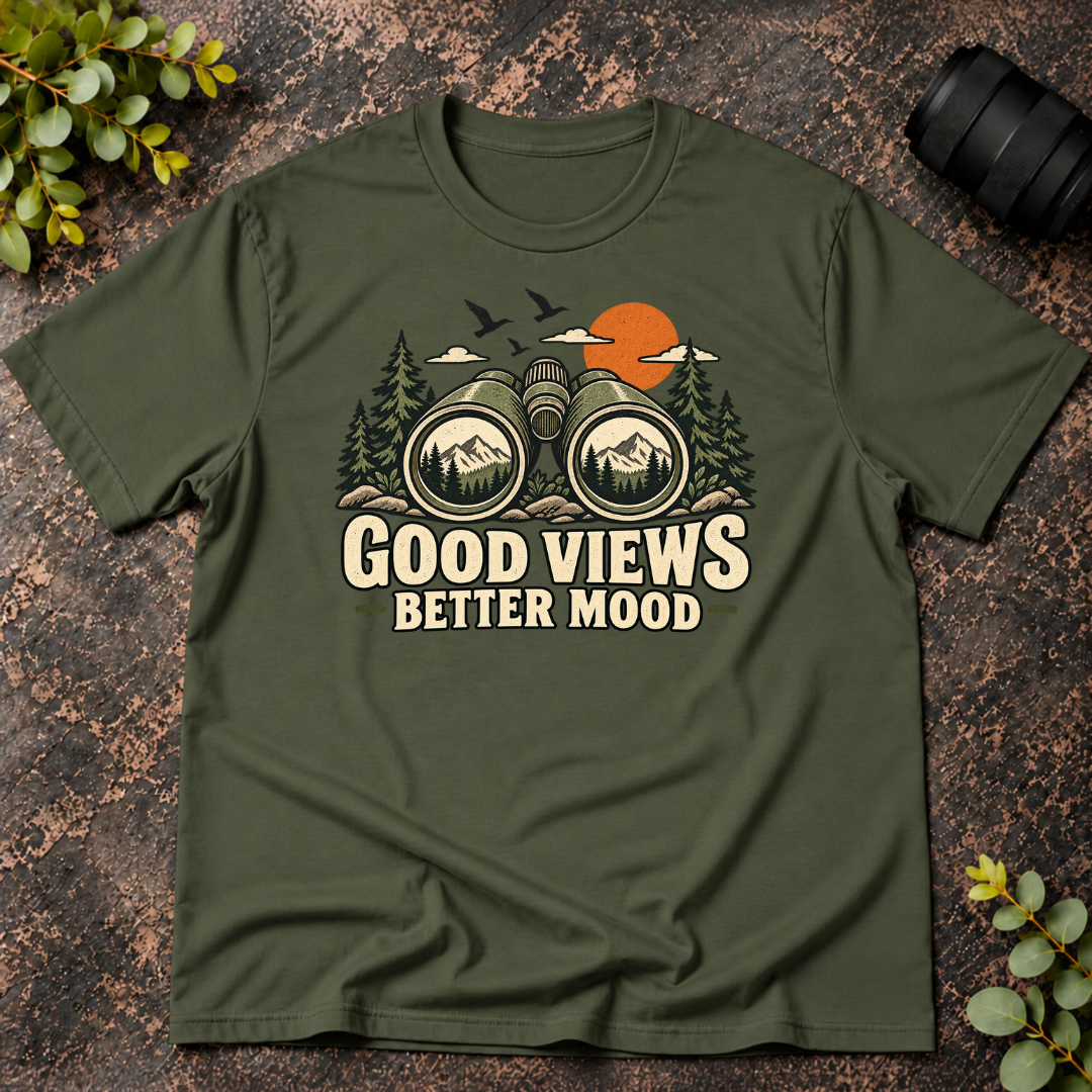 Good Views Better Mood T-Shirt