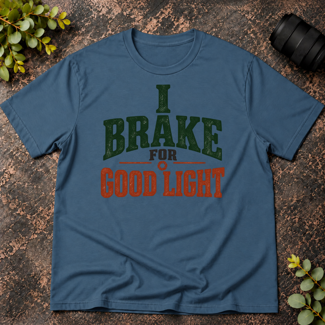 I Brake for Good Light T-Shirt