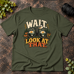 Wait Look at That T-Shirt