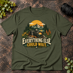 Everything Else Could Wait T-Shirt