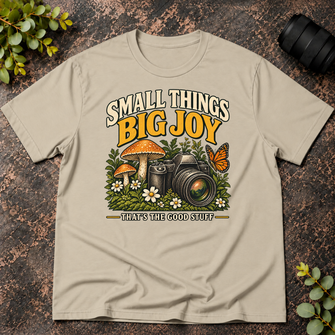 Small Things Big Joy T-Shirt