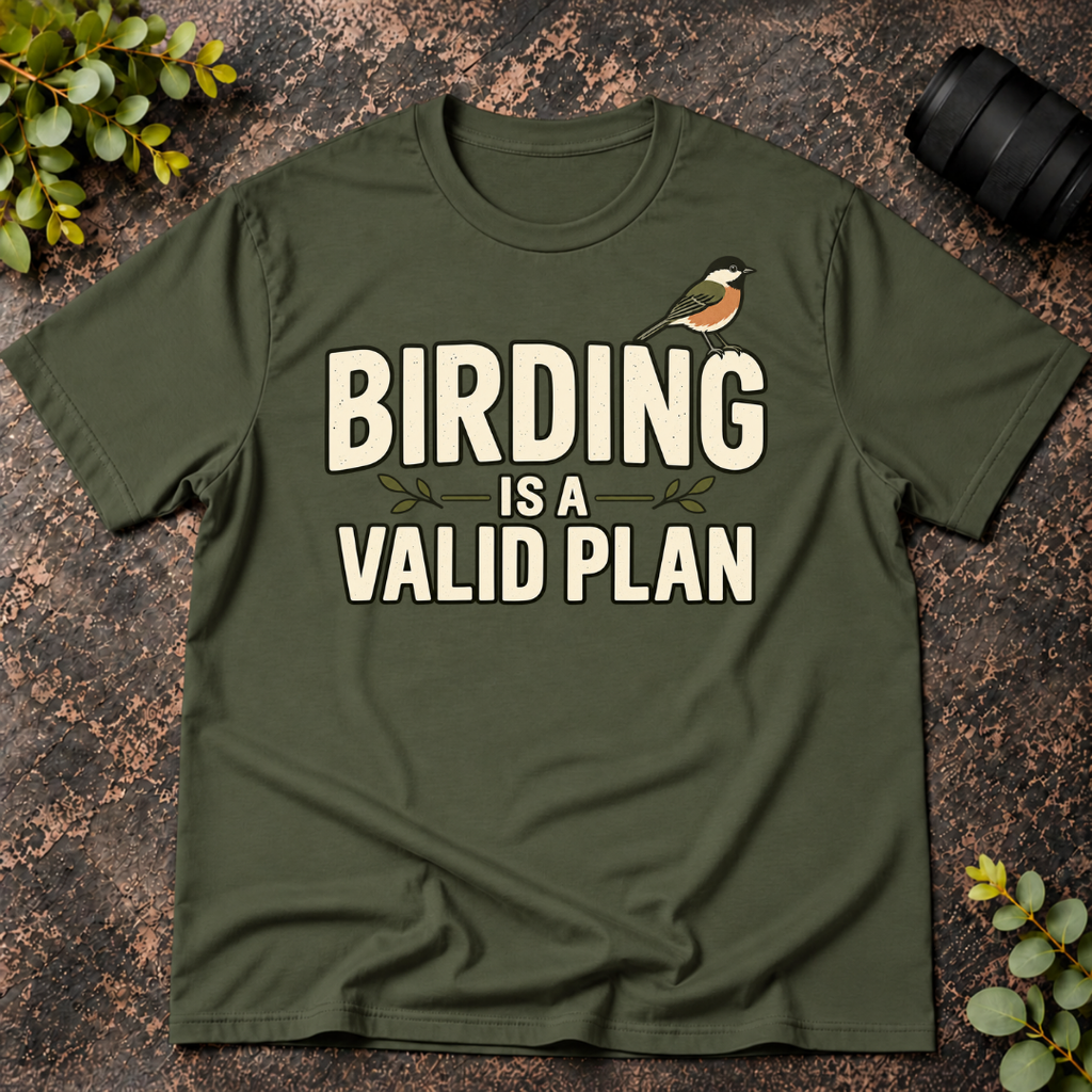 Birding is a Valid Plan T-Shirt
