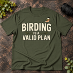 Birding is a Valid Plan T-Shirt