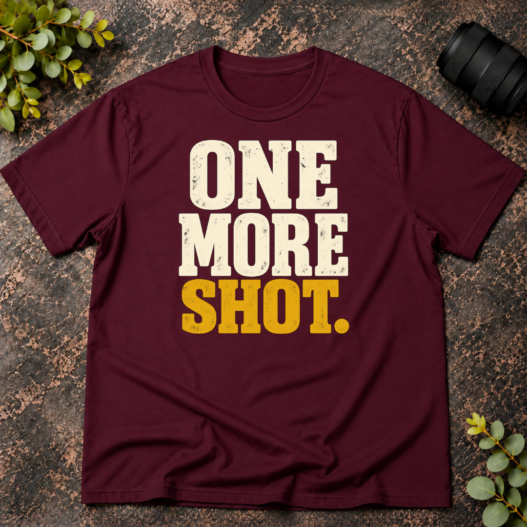 One More Shot T-Shirt