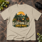 Everything Else Could Wait T-Shirt