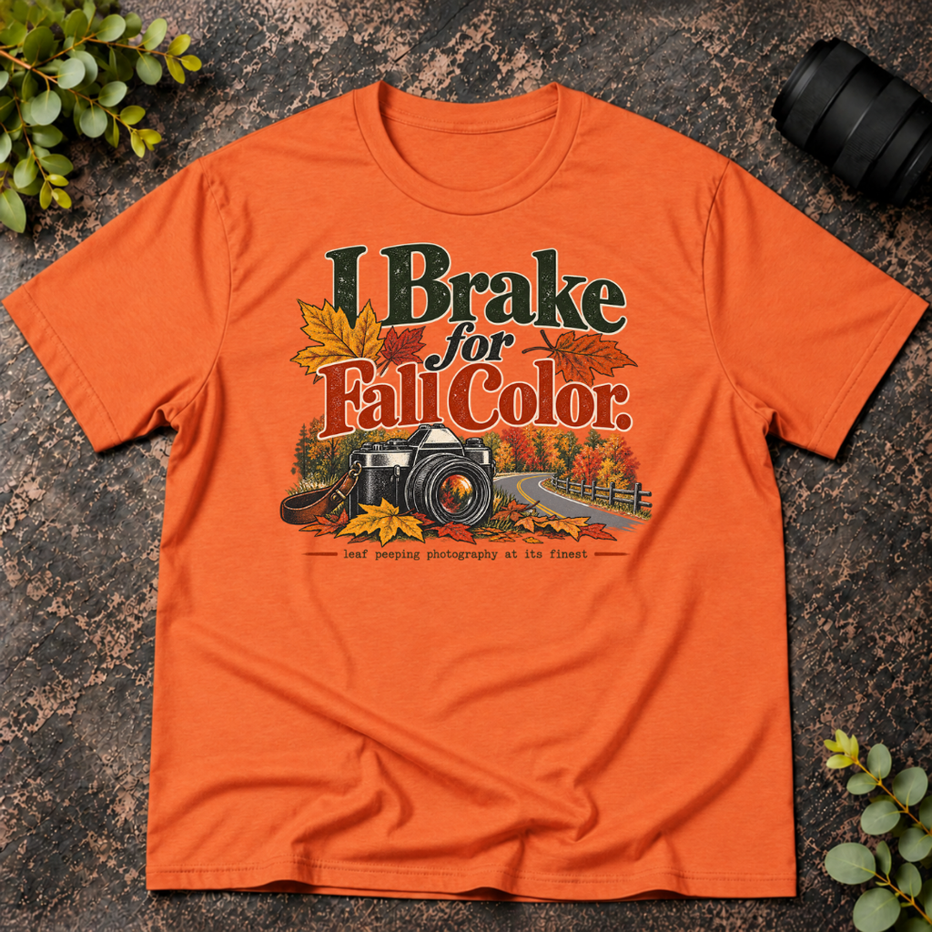 I Brake For Fall Colors T-Shirt