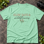 Slow Days and Wildflowers T-Shirt
