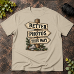 Better Photos This Way T-Shirt