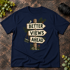 Better Views Ahead T-Shirt