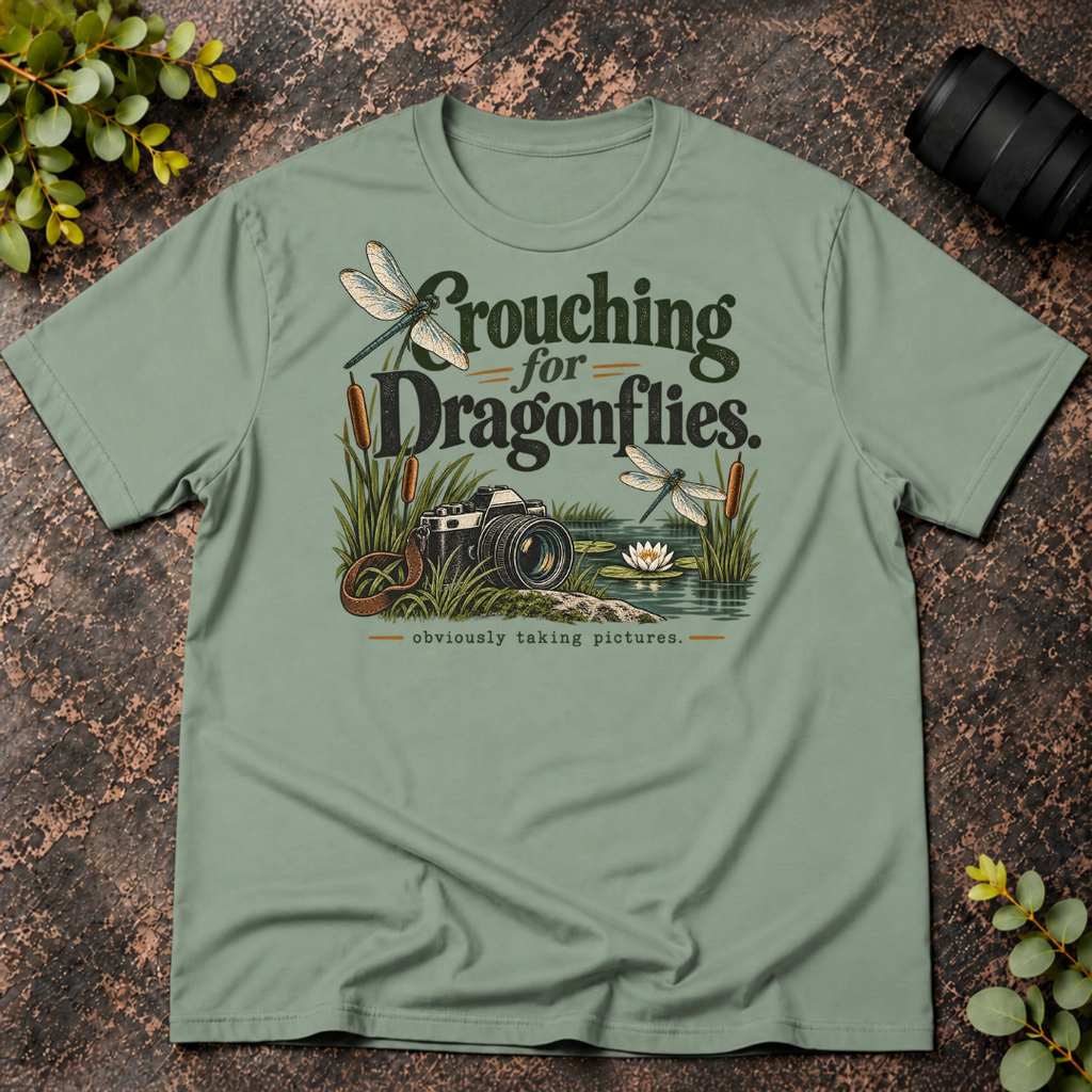 Crouching For Dragonflies. Obviously Taking Pictures T-Shirt