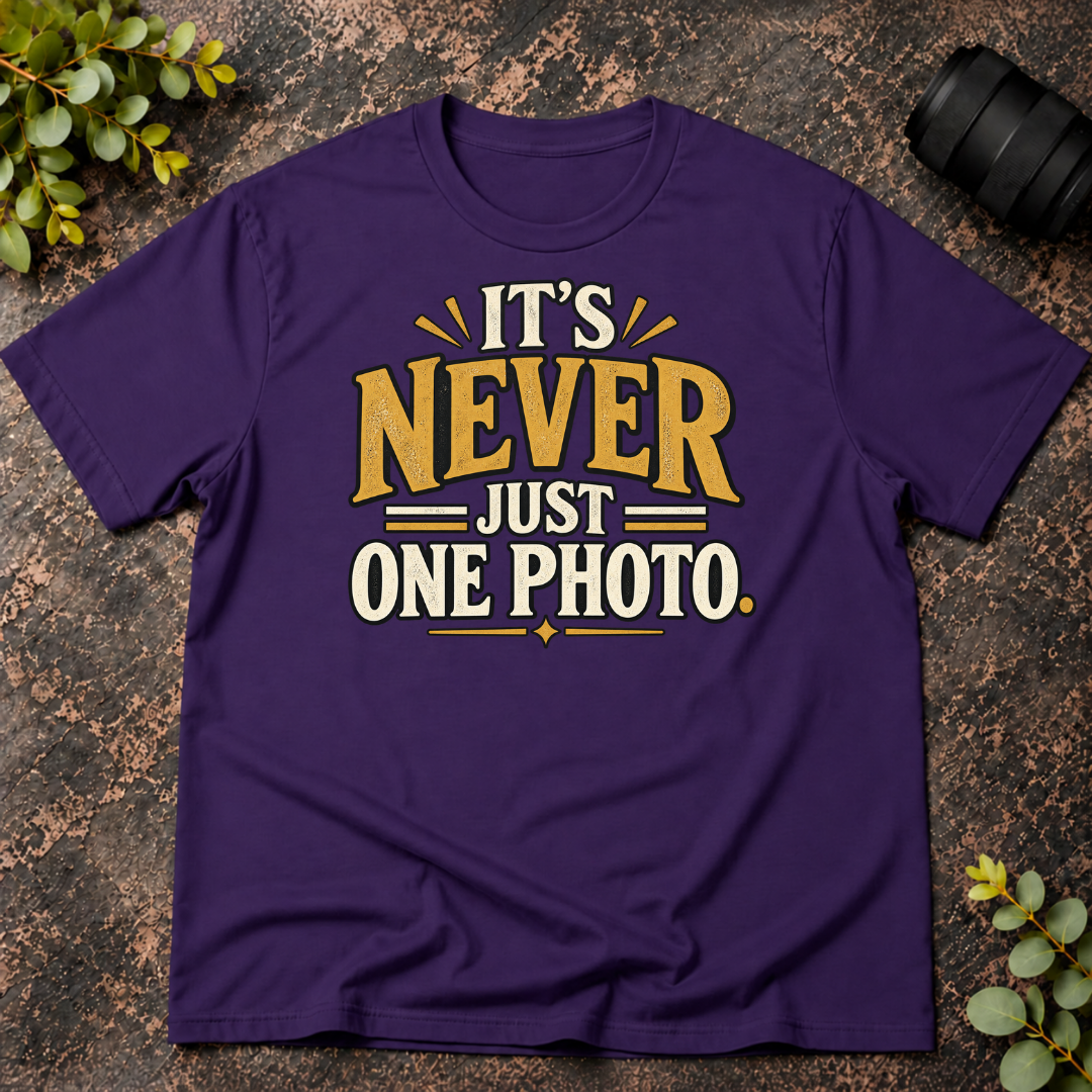 It's Never Just One Photo T-Shirt